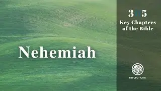 Nehemiah: Nehemiah's Grief for the Exiles