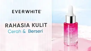 EVERWHTE NIACINAMIDE SERUM RAHASIA KULIT CERAH BEBAS DARI NODA HITAM