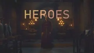 The Last Kingdom || Heroes
