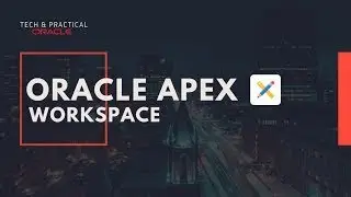Oracle Apex | Create Database User, Table, Workspace, Schema, Apex Entry Form