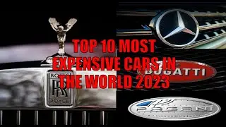 TOP 10 MOST EXPENSIVE CARS IN THE WORLD