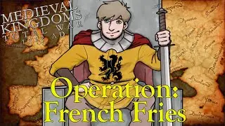 OPERATION: FRENCH FRIES -  Medieval Kingdoms Total War 1212 AD Flanders Campaign [2]