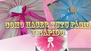 Como hacer tutu fácil y rápido
