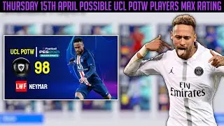 Thursday 15th April possible Champions league POTW players max rating | Pes 2021 mobile |