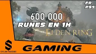 ELDEN RING FARM 600 000 RUNES EN 1H GAMEPLAY FR PS5
