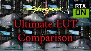 CyberPunk 2077 The Ultimate LUT comparison || Path Tracing || 8 LUT Mods Tested