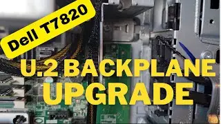 How to upgrade a Dell T7820 to a U.2 Backplane