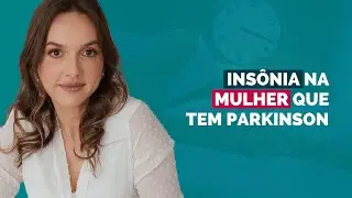 Insônia na mulher que tem Parkinson
