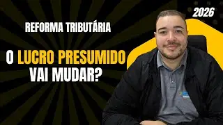 Fim do Lucro Presumido? O que muda com a Reforma Tributária