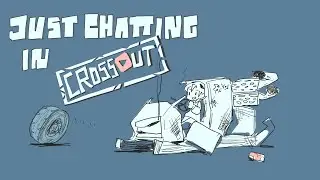 Just Chatting in Crossout