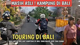 TOURING DI BALI ! KAMPUNG DI BALI YANG MASIH ASRI