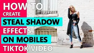 How To Create TikTok Steal Shadow Effect [On Mobile]