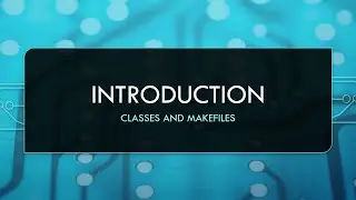 C++ Classes and Makefiles | Starting to Organize Your Programs