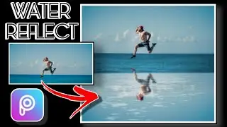 PICSART TUTORIAL || HOW TO EDIT WATER REFLECT BACKGROUND ||