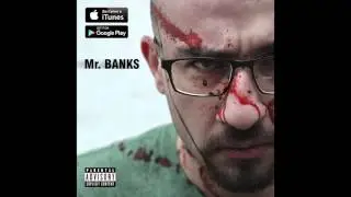 Mr. BANKS - А Он Любил [Ненормативная лексика 18+]