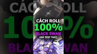 Cách Để Roll Ra Black Swan 100% (Đã Thử Và Thành Công) #gamelab #honkaistarrail #hoyoverse