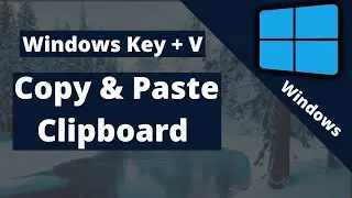How to use the Windows Copy & and Paste Clipboard