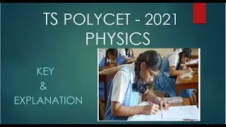TS POLYCET- 2021 || PHYSICS KEY &  EXPLANATION(61-90)