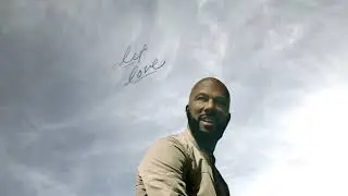Common - Good Morning Love feat. Samora Pinderhughes