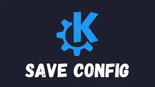 How to save and transfer KDE Plasma configuration