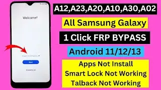 Samsung A12,A23,A20,A10,A30,A02 Frp Bypass - Remove Google Account - No Abd - No *#0*# - No Talkback