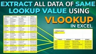 Extract All Data Of Same Repeated Lookup Value Using VLOOKUP In Excel