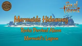 Rocks Perched Above Mermaid’s Lagoon | Mermaid's Hideaway | Sea Of Thieves Riddle Solution