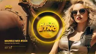 MANELE MIX #224 🔥 Cele Mai Tari Manele Remixate 2026 🔥 Manele Remixate 2026 🔥 Best Of Manele 2026