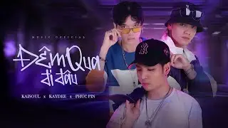 ĐÊM QUA ĐI ĐÂU - KAYDEE x KAISOUL & PHÚC PIN (PROD. ALYBOIZ) | OFFICIAL LYRIC VIDEO