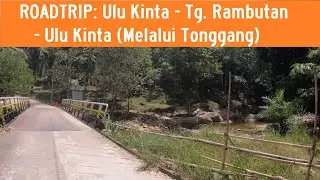 ROADTRIP: Ulu Kinta - Tg. Rambutan - Ulu Kinta (Melalui Tonggang)