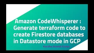 Amazon CodeWhisperer :Generate terraform code to create Firestore databases in Datastore mode in GCP