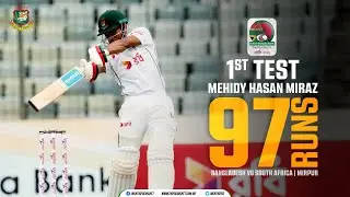 Mehidy Hasan Miraz  l 97 Runs | 1st test | BANvSA
