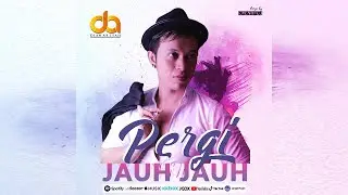 Dian Ar Syah - Pergi Jauh Jauh [Official Music Video]