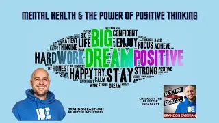 Mental Health & The Power Of Positive Thinking