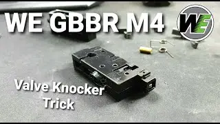 WE GBBR M4 - Valve Knocker Hack