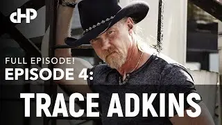 4 - Trace Adkins (Full Episode)
