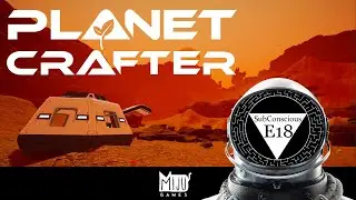 Planet Crafter - E18