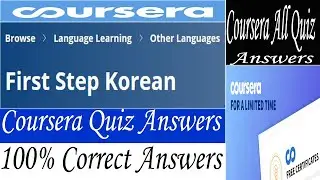 First Step Korean Coursera Quiz Answers, Week(1-5), All Quiz Answers