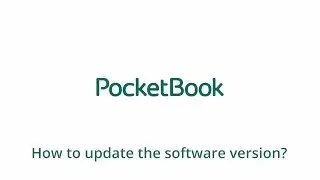 How to Update the software version? PocketBook Official Channel