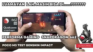 XIAOMI POCO M3 TEST GAME GENSHIN IMPACT / PERFORMA SNAPDRAGON 662 BUAT GAMING
