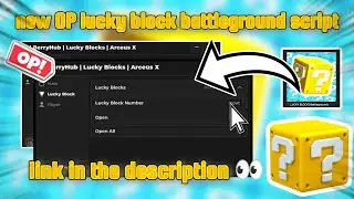 new OP lucky block battleground script • | link in the description 👀