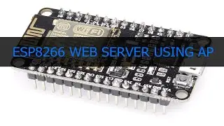 ESP8266 #3 Web Server by using Access Point without internet connection