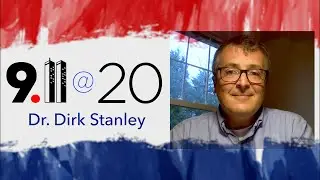 9/11-20th Anniversary-Dr Dirk Stanley Profile