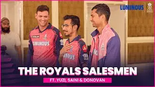 The Royals Salesmen ft. Yuzi, Saini & Donovan | S3 Ep2 | Powered by Luminous | Rajasthan Royals