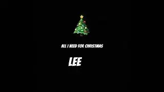 All I want for Christmas by LEE