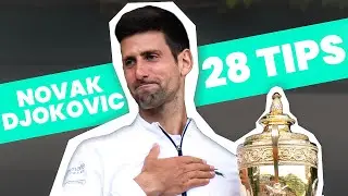 28 Tips From Novak Djokovic In 3 Minutes