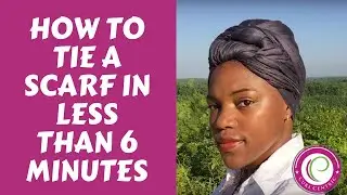 How To Tie a Scarf in Less Than 6 Minutes: Headwrap Tutorial