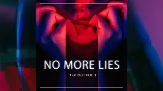 Marina Moon - No More Lies (Lyric Video)