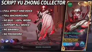 Script Skin Yu Zhong collector | full effect and voice | no password | pacth terbaru