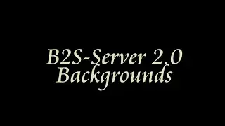 B2S Server 2.0 - using Backgrounds